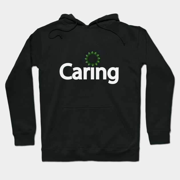 Caring natural typographic artwork Hoodie by D1FF3R3NT